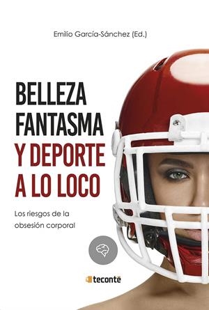 BELLEZA FANTASMA Y DEPORTE A LO LOCO | 9788484694076 | GARCIA SANCHEZ,EMILIO | Galatea Llibres | Llibreria online de Reus, Tarragona | Comprar llibres en català i castellà online