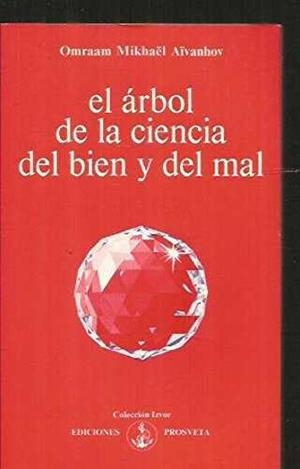 EL ARBOL DE LA CIENCIA DEL BIEN Y EL MAL | 9782855663057 | AIVANHOV, OMRAAM | Galatea Llibres | Llibreria online de Reus, Tarragona | Comprar llibres en català i castellà online