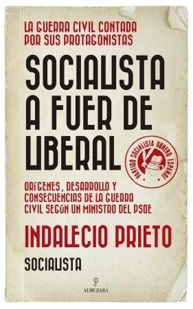 SOCIALISTA A FUER DE LIBERAL | 9788417954000 | PRIETO, INDALENCIO | Galatea Llibres | Librería online de Reus, Tarragona | Comprar libros en catalán y castellano online