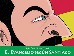 EL EVANGELIO SEGÚN SANTIAGO | 9788494980855 | RÍOS, PABLO | Galatea Llibres | Llibreria online de Reus, Tarragona | Comprar llibres en català i castellà online