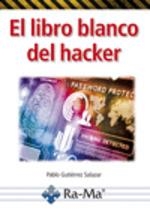 EL LIBRO BLANCO DEL HACKER | 9788499648408 | GUTIÉRREZ SALAZAR, PABLO | Galatea Llibres | Llibreria online de Reus, Tarragona | Comprar llibres en català i castellà online
