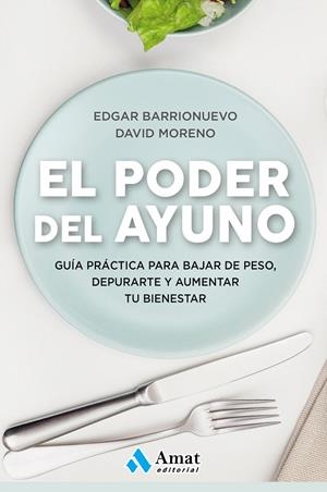 EL PODER DEL AYUNO | 9788417208349 | BARRIONUEVO BURGOS, EDGAR/MORENO MELER, DAVID | Galatea Llibres | Llibreria online de Reus, Tarragona | Comprar llibres en català i castellà online