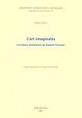 L'ART IMAGINATIU. LES IDEES ESTETIQUES DE GABRIEL FERRATER | 9788472839533 | JULIA, JORDI | Galatea Llibres | Librería online de Reus, Tarragona | Comprar libros en catalán y castellano online