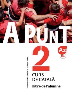 A PUNT 2 A2 CURS DE CATALA LLIBRE DE L'ALUMNE | 9788498839913 | VILAGRASA GRANDIA, ALBERT | Galatea Llibres | Llibreria online de Reus, Tarragona | Comprar llibres en català i castellà online