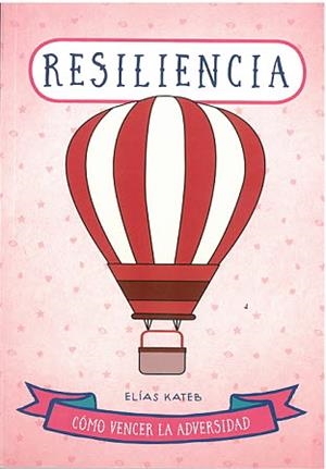 RESILENCIA COMO VENCER LA ADVERSIDAD | 9788470823244 | KATEB, ELIAS | Galatea Llibres | Librería online de Reus, Tarragona | Comprar libros en catalán y castellano online