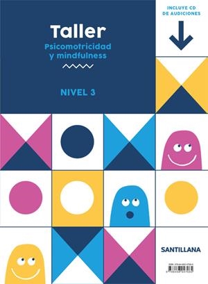 TALLER. PSICOMOTRICIDAD Y MINDFULNESS. NIVEL 3 | 9788468047065 | VARIOS AUTORES | Galatea Llibres | Librería online de Reus, Tarragona | Comprar libros en catalán y castellano online