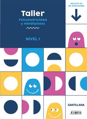 TALLER. PSICOMOTRICIDAD Y MINDFULNESS. NIVEL 1 | 9788468047072 | VARIOS AUTORES | Galatea Llibres | Librería online de Reus, Tarragona | Comprar libros en catalán y castellano online