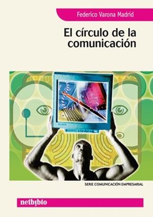 CIRCULO DE LA COMUNICACION, EL | 9788497450898 | VARONA MADRID, FEDERICO | Galatea Llibres | Librería online de Reus, Tarragona | Comprar libros en catalán y castellano online