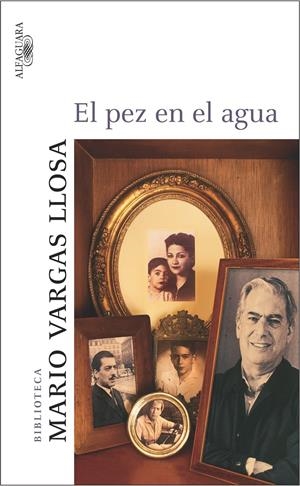 PEZ EN EL AGUA, EL | 9788420467092 | VARGAS LLOSA, MARIO | Galatea Llibres | Llibreria online de Reus, Tarragona | Comprar llibres en català i castellà online