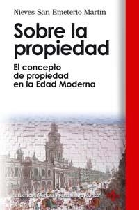 SOBRE LA PROPIEDAD | 9788430942176 | SAN EMETERIO MARTIN, NIEVES | Galatea Llibres | Llibreria online de Reus, Tarragona | Comprar llibres en català i castellà online