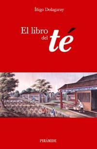 LIBRO DEL TE, EL | 9788436819892 | DOLAGARAY, IÑIGO | Galatea Llibres | Librería online de Reus, Tarragona | Comprar libros en catalán y castellano online