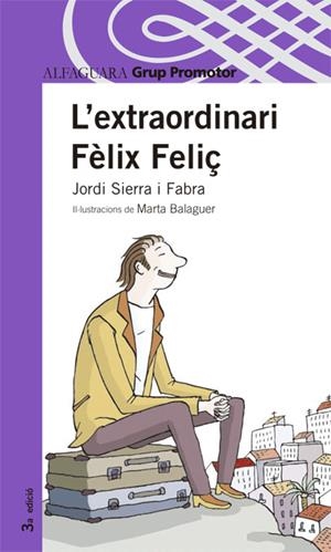 EXTRAORDINARI FELIX FELIÇ, L' | 9788479114183 | SIERRA I FABRA, JORDI | Galatea Llibres | Llibreria online de Reus, Tarragona | Comprar llibres en català i castellà online