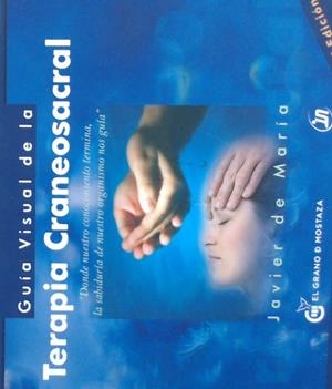 GUIA VISUAL DE LA TERAPIA CRANEOSACRAL | 9788412017854 | DE MARIA,JAVIER | Galatea Llibres | Llibreria online de Reus, Tarragona | Comprar llibres en català i castellà online