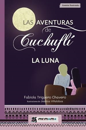 LAS AVENTURAS DE CUCHUFLÍ | 9788417842024 | FABIOLA TRIGUERO CHAVERO | Galatea Llibres | Llibreria online de Reus, Tarragona | Comprar llibres en català i castellà online
