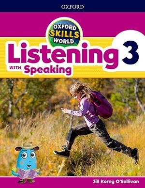 OXFORD SKILLS WORLD. LISTENING & SPEAKING 3 | 9780194113380 | KOREY O'SULLIVAN, JILL | Galatea Llibres | Librería online de Reus, Tarragona | Comprar libros en catalán y castellano online