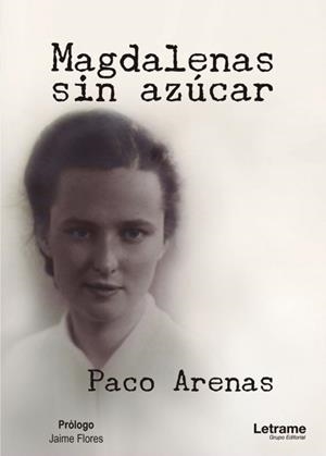 MAGDALENAS SIN AZUCAR | 9788417396435 | ARENAS, PACO | Galatea Llibres | Llibreria online de Reus, Tarragona | Comprar llibres en català i castellà online