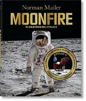 MOONFIRE. EL VIAJE EPICO DEL APOLLO 11. EDICIÓN 50 ANIVERSARIO | 9783836571166 | MAILER, NORMAN | Galatea Llibres | Llibreria online de Reus, Tarragona | Comprar llibres en català i castellà online