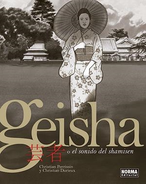 GEISHA
 O EL SONIDO DEL SHAMISEN | 9788467938654 | PERRISSIN, CHRISTIAN / CHRISTIAN DURIEUX | Galatea Llibres | Librería online de Reus, Tarragona | Comprar libros en catalán y castellano online