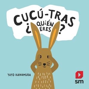CUCÚ-TRAS ¿QUIÉN ERES? | 9788491825210 | KAWAMURA, YAYO | Galatea Llibres | Librería online de Reus, Tarragona | Comprar libros en catalán y castellano online