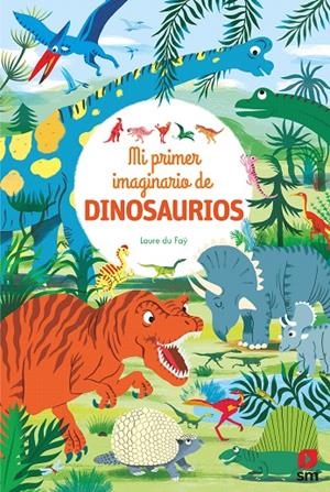 MI PRIMER IMAGINARIO DE DINOSAURIOS | 9788491829935 | DU FAŸ, LAURE | Galatea Llibres | Librería online de Reus, Tarragona | Comprar libros en catalán y castellano online