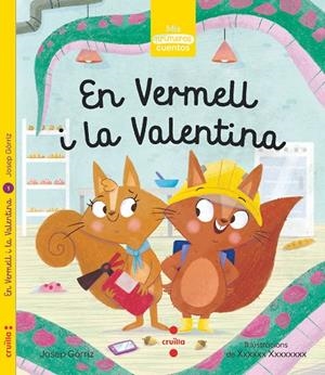 EN VERMELL I LA VALENTINA | 9788466146357 | GÒRRIZ, JOSEP | Galatea Llibres | Llibreria online de Reus, Tarragona | Comprar llibres en català i castellà online