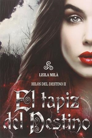 EL TAPIZ DEL DESTINO | 9788415782681 | MILA, LEILA | Galatea Llibres | Llibreria online de Reus, Tarragona | Comprar llibres en català i castellà online