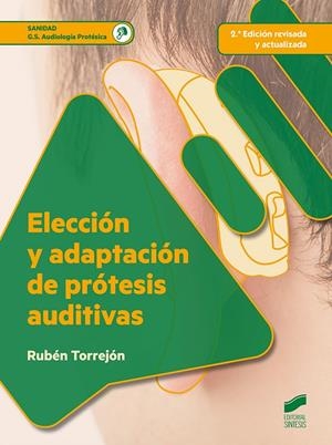 ELECCION Y ADAPTACION DE PROTESIS AUDITIVAS | 9788490773697 | TORREJÓN SÁNCHEZ, RUBÉN | Galatea Llibres | Llibreria online de Reus, Tarragona | Comprar llibres en català i castellà online
