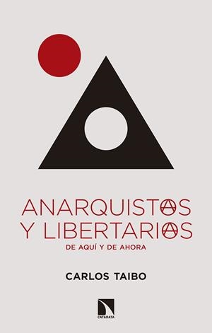 ANARQUISTAS Y LIBERTARIAS DE AQUI Y DE AHORA | 9788490977361 | TAIBO, CARLOS | Galatea Llibres | Llibreria online de Reus, Tarragona | Comprar llibres en català i castellà online