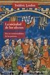 LA SOCIEDAD DE LOS AFECTOS | 9788416287482 | LORDON, FREDERIC | Galatea Llibres | Librería online de Reus, Tarragona | Comprar libros en catalán y castellano online