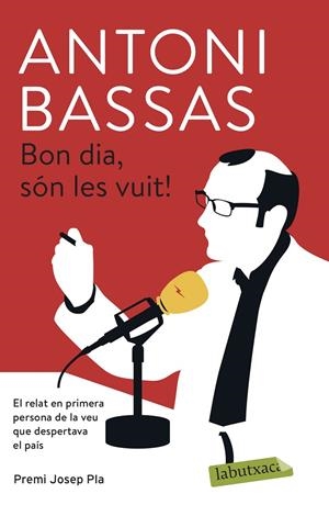 BON DIA, SÓN LES VUIT! | 9788417420826 | BASSAS, ANTONI | Galatea Llibres | Llibreria online de Reus, Tarragona | Comprar llibres en català i castellà online