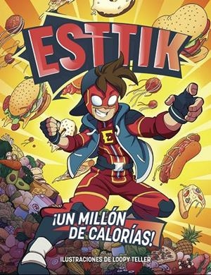 ESTTIK 1. UN MILLÓN DE CALORÍAS! | 9788418002076 | ESTTIK | Galatea Llibres | Librería online de Reus, Tarragona | Comprar libros en catalán y castellano online