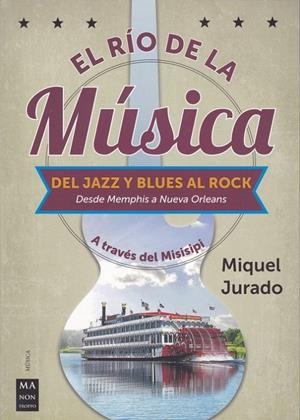 EL RIO DE LA MUSICA | 9788412004861 | JURADO, MIQUEL  | Galatea Llibres | Librería online de Reus, Tarragona | Comprar libros en catalán y castellano online