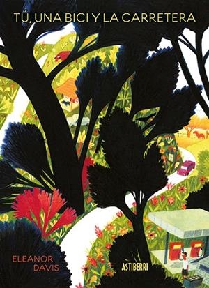 UNA BICI, TÚ Y LA CARRETERA | 9788417575403 | DAVIS, ELEANOR | Galatea Llibres | Librería online de Reus, Tarragona | Comprar libros en catalán y castellano online
