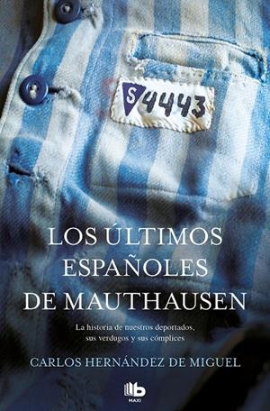 LOS ÚLTIMOS ESPAÑOLES DE MAUTHAUSEN | 9788490705711 | HERNÁNDEZ DE MIGUEL, CARLOS | Galatea Llibres | Llibreria online de Reus, Tarragona | Comprar llibres en català i castellà online