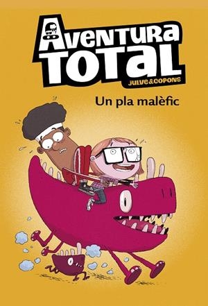 UN PLA MALÈFIC (AVENTURA TOTAL 2) | 9788448853143 | JULVE, ÒSCAR/COPONS, JAUME | Galatea Llibres | Llibreria online de Reus, Tarragona | Comprar llibres en català i castellà online