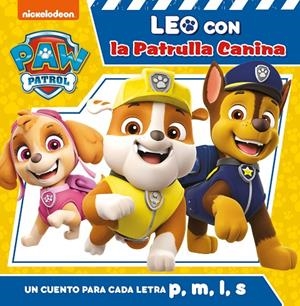 UN CUENTO PARA CADA LETRA: P, M, L, S (PATRULLA CANINA) | 9788448853099 | Galatea Llibres | Librería online de Reus, Tarragona | Comprar libros en catalán y castellano online