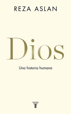 DIOS. UNA HISTORIA HUMANA | 9788430620579 | ASLAN, REZA | Galatea Llibres | Llibreria online de Reus, Tarragona | Comprar llibres en català i castellà online