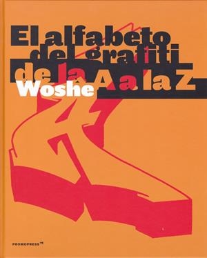 EL ALFABETO DEL GRAFITI | 9788417412036 | WOSHE | Galatea Llibres | Llibreria online de Reus, Tarragona | Comprar llibres en català i castellà online