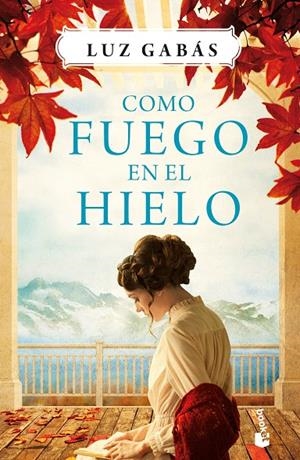 COMO FUEGO EN EL HIELO | 9788408214649 | GABÁS, LUZ | Galatea Llibres | Librería online de Reus, Tarragona | Comprar libros en catalán y castellano online