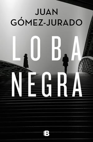 LOBA NEGRA | 9788466666497 | GÓMEZ-JURADO, JUAN | Galatea Llibres | Llibreria online de Reus, Tarragona | Comprar llibres en català i castellà online