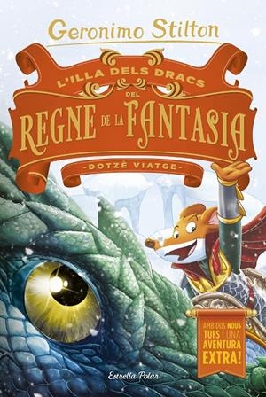 L'ILLA DELS DRACS DEL REGNE DE LA FANTASIA. DOTZÈ VIATGE | 9788491378730 | STILTON, GERONIMO | Galatea Llibres | Llibreria online de Reus, Tarragona | Comprar llibres en català i castellà online