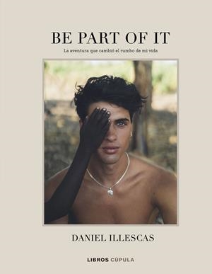 BE PART OF IT | 9788448025885 | ILLESCAS, DANIEL | Galatea Llibres | Librería online de Reus, Tarragona | Comprar libros en catalán y castellano online