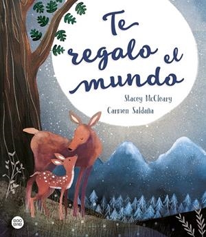 TE REGALO EL MUNDO | 9788408209928 | SALDAÑA, CARMEN/MCCLEARY, STACEY | Galatea Llibres | Librería online de Reus, Tarragona | Comprar libros en catalán y castellano online