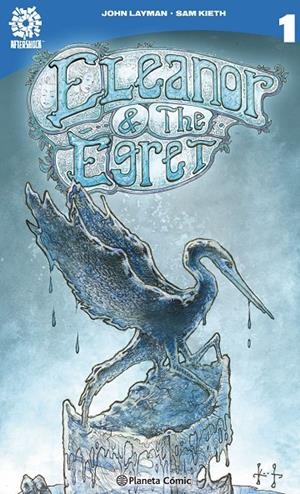 ELEANOR AND THE EGRET VOL.1 ALZAR EL VUELO | 9788416476589 | LAYMAN, JOHN/KIETH, SAM | Galatea Llibres | Librería online de Reus, Tarragona | Comprar libros en catalán y castellano online