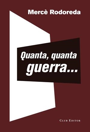 QUANTA, QUANTA GUERRA... | 9788473292399 | RODOREDA, MERCÈ | Galatea Llibres | Librería online de Reus, Tarragona | Comprar libros en catalán y castellano online