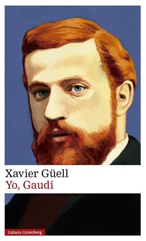 YO, GAUDÍ | 9788417747169 | GÜELL, XAVIER | Galatea Llibres | Librería online de Reus, Tarragona | Comprar libros en catalán y castellano online