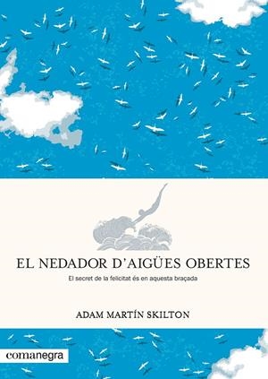 EL NEDADOR D’AIGÜES OBERTES | 9788417188962 | MARTÍN SKILTON, ADAM | Galatea Llibres | Llibreria online de Reus, Tarragona | Comprar llibres en català i castellà online