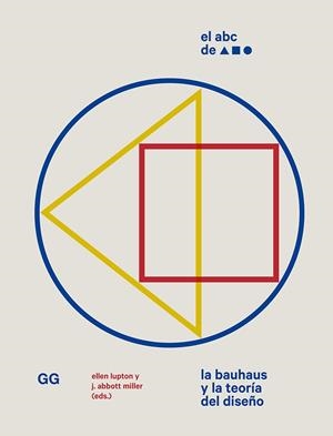 EL ABC DE LA BAUHAUS | 9788425232640 | LUPTON, ELLEN/ABBOTT MILLER, J. | Galatea Llibres | Llibreria online de Reus, Tarragona | Comprar llibres en català i castellà online