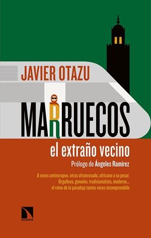 MARRUECOS, EL EXTRAÑO VECINO | 9788490978306 | OTAZU ELCANO, JAVIER | Galatea Llibres | Llibreria online de Reus, Tarragona | Comprar llibres en català i castellà online