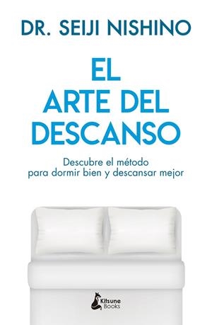 EL ARTE DEL DESCANSO | 9788416788316 | NISHINO, DR. SEIJI | Galatea Llibres | Llibreria online de Reus, Tarragona | Comprar llibres en català i castellà online